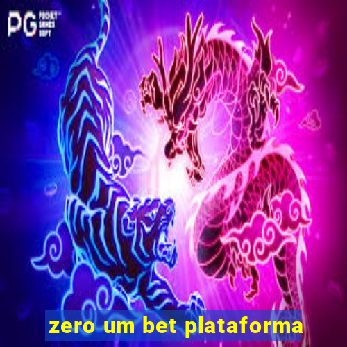 zero um bet plataforma